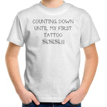 Counting Down Until My First Tattoo - Kids Youth Crew T-Shirt