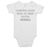 Counting Down Untill My First Tattoo - Baby Onesie Romper