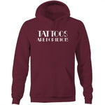 Tattoos Are For Idiots - Pocket Hoodie
